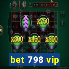 bet 798 vip